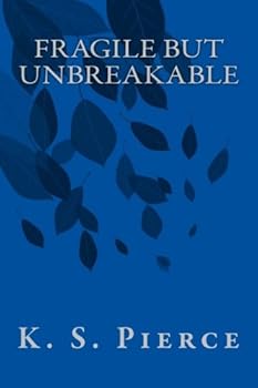 Fragile But Unbreakable