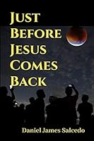 Just Before Jesus Comes Back 1728752604 Book Cover