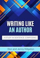WRITING LIKE AN AUTHOR: A Study in Sentence Composing B0C47PN3XZ Book Cover