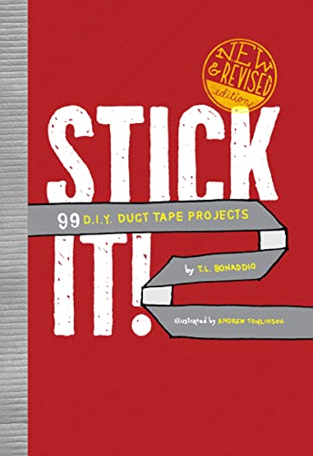 Stick It!: 99 D.I.Y. Duct Tape Projects