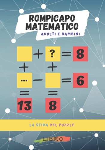 Rompicapo matematico la sfida: Puzzle Quiz di matematica e libro di indovinelli Sfida te stesso per trovare valore | enigma del quiz enigma e calcolo ... di analisi e calcolo per adulti e bambini