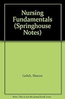 Nursing Fundamentals (Springhouse Notes) 0874341086 Book Cover