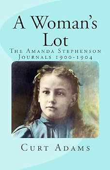 Paperback A Woman's Lot: The Amanda Stephenson Journals 1900-1904 Book