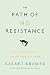The Path of No Resistance: Why Overcoming is Simpler than You Think