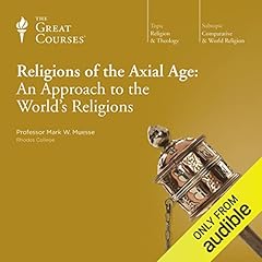 Couverture de Religions of the Axial Age: An Approach to the World's Religions