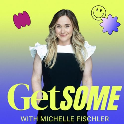 GETSOME Podcast Por Michelle Fischler arte de portada