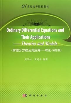 Paperback Ordinary Differential Equations and Applications -Theories and Models(The 21st Century Colleges and Universities Teaching Material) (Chinese Edition) [Chinese] Book