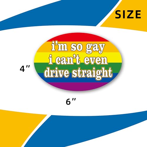 Image of I'm So Gay I Can't Even Drive Straight - Flexible Car Auto Bumper Magnet (Oval)