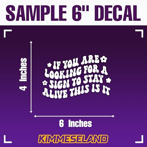 Image of If You are Looking for a Sign to Stay Alive Customize Car Decal | Mirror Decal Sarcastic Car Accessories Vinyl Sticker Waterproof Bumper Decal Gifts for Mom Dad