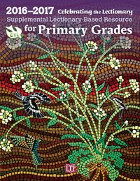 Paperback Celebrating the Lectionary® for Primary Grades 2016-2017: Supplemental Lectionary-Based Resource Book