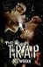The Trap: A Dark Romantic Thriller