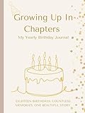 Growing Up In Chapters: Birthday Interview & Memory Journal for Ages...