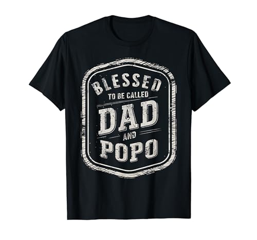 Regalos divertidos con texto en inglés "Blessed To Be Called Dad And Popo Grandpa" Camiseta