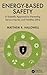 Energy-Based Safety: A Scientific Approach to Preventing Serious Injuries and Fatalities (SIFs)