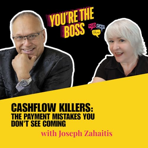 Cashflow Killers: The Payment Mistakes You Don't See Coming with Joseph Zahaitis