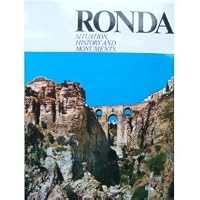 'RONDA SITUATION,HISTORY AND MONUMENTS' 8440092679 Book Cover