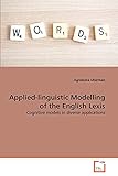  Applied-linguistic Modelling of the English Lexis: Cognitive models in diverse applications