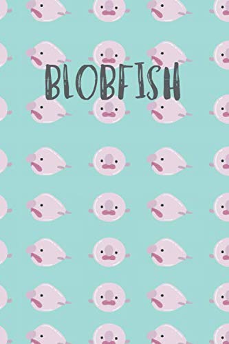 Blobfish Journal: Cute Blobfish Notebook