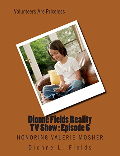 Dionne Fields Reality TV Show : Episode 6: Honoring Valerie Mosher