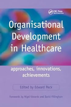 Paperback Organisational Development in Healthcare: Approaches, Innovations, Achievements Book