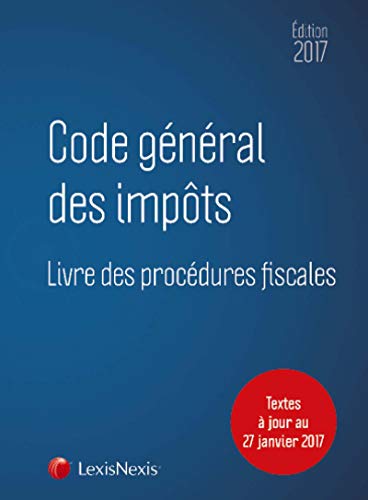 Télécharger Code général des impôts 2017: Textes à jour au 27 janvier 2017 Francais PDF