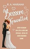  Bessere Krawatten: Eine militärische, süße Slow-Burn-Romanze. Der Soldat, die alleinerziehende Mutter und der Sohn. (Besser Zusammen 7) (German Edition)