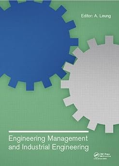 Engineering Management and Industrial Engineering: Proceedings of the 2014 International Conference on Engineering Management and Industrial Engineering (EMIE 2014), Xiamen, China, 16-17 October 2014-Wow! eBook