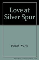Love at Silver Spur 0803491638 Book Cover