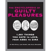 The Encyclopedia of Guilty Pleasures
