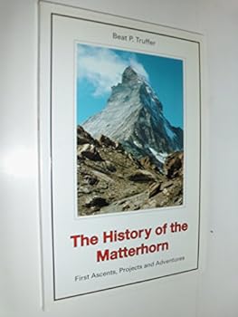 Paperback The History of the Matterhorn Book