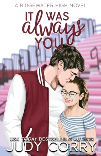 It Was Always You: A Fake Relationship/Brother's Best Friend Romance (Ridgewater High Romance)