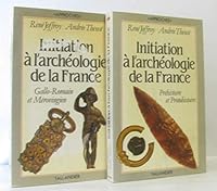 Initiation à l'archéologie de la France: Gallo-romain et mérovingien (Collection Approches) 2235014321 Book Cover