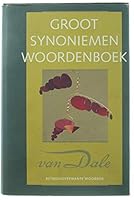 Groot woordenboek van synoniemen en andere betekenisverwante woorden 9066483032 Book Cover