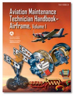 ASA AVIATION MAINTENANCE TECHNICIAN HANDBOOK AIRFRAME 1      Unknown Binding