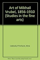 The art of Mikhail Vrubel (1856-1910) (Studies in the fine arts. The avant-garde) 0835713636 Book Cover