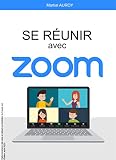 Se réunir avec ZOOM: Utiliser les réunions de l'application ZOOM
