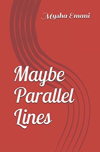 Maybe Parallel Lines
