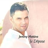  Je dépose