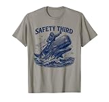 Safety Third Funny Sarcastic Nautical Whale Rider Joke T-Shirt