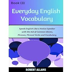 Everyday English Vocabulary (Book - 3) Audiolibro Por Robert Allans, A. Mustafaoglu arte de portada