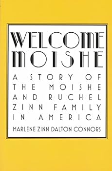 Paperback Welcome Moishe - A Story of the Moishe and Ruchel Zinn Family in America Book