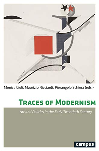 Traces of Modernism: Art and Politics from the First World War to Totalitarianism