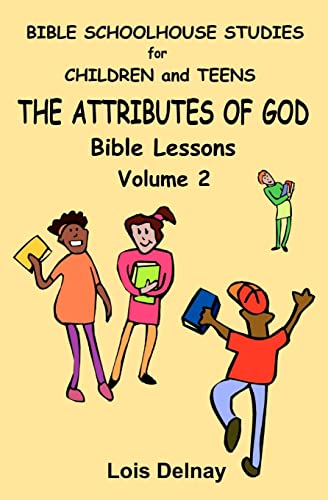 The Attributes Of God: Bible Study Lessons