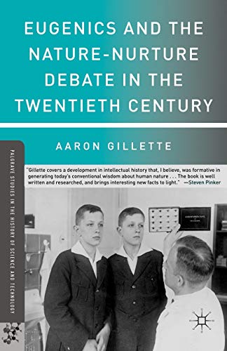 Eugenics and the Nature-Nurture Debate in the Twentieth Century