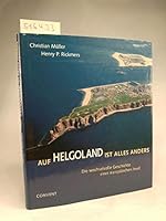 Auf Helgoland ist alles anders Die wechselvolle Geschichte einer europäischen Insel 3934613039 Book Cover