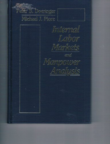 Internal Labor Markets and Manpower Analysis: With a New Introduction