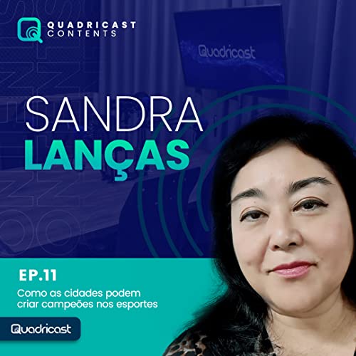 SANDRA LAN&Ccedil;AS #EP.11 &ndash; COMO AS CIDADES PODEM CRIAR CAMPE&Otilde;ES NOS ESPORTES