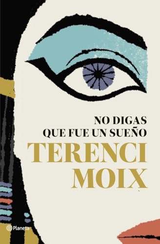 No digas que fue un sueño (Autores Españoles e Iberoamericanos)