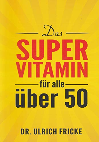 Preisvergleich Produktbild Das Super-Vitamin für alle über 50