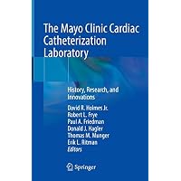 The Mayo Clinic Cardiac Catheterization Laboratory